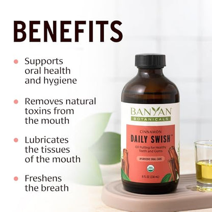 Banyan Botanicals Cinnamon Daily Swish – Organic Ayurvedic Oil Pulling Oil for Fresh Breath | 2 oz