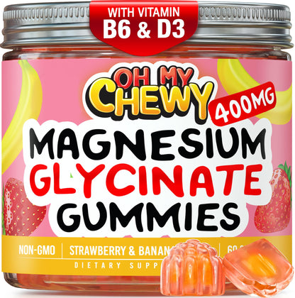 OH MY CHEWY Center-Filled Magnesium Glycinate Gummies 400MG – High Absorption, Gluten Free & Vegan – Sleep, Calm & Muscle Support – 120 Count