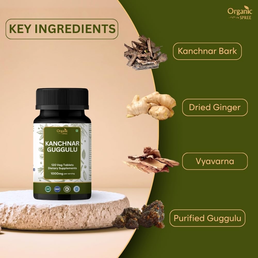 ORGANIC SPREE Kanchnar Guggulu 120 Tablets – Detox & Lymphatic Health | Ayurvedic, Vegetarian, Certified