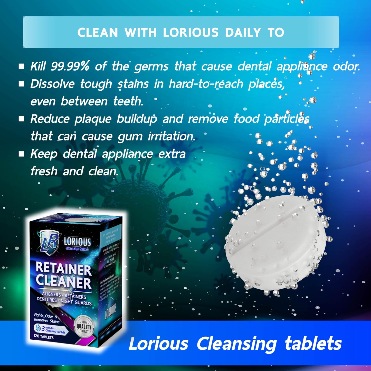 LORIOUS Retainer Cleaner Tablets (120 ct) – 4 Months of Daily Cleaning for Retainers, Aligners, Dentures and Mouth Guards
